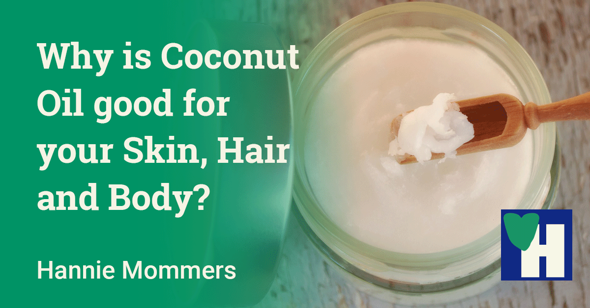 Why is Coconut Oil Good for your Skin, Hair, and Body?