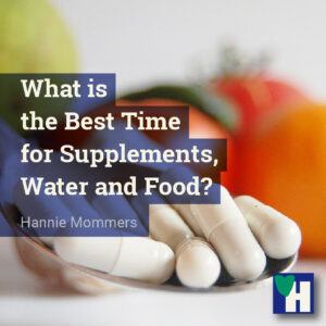 What is the Best Time for Supplements, Water and Food?