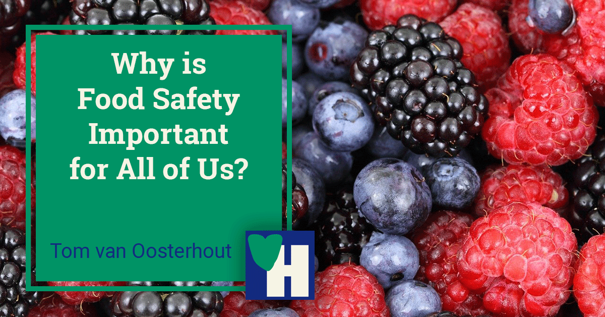 Why is Food Safety Important for All of Us?