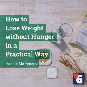 How to Lose Weight without Hunger in a Practical Way