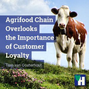 Agrifood Chain Overlooks the Importance of Customer Loyalty