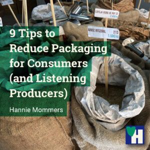 9 Tips to Reduce Packaging for Consumers (and Listening Producers)