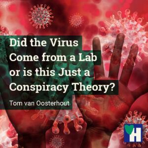 Did the Virus Come from a Lab or is this Just a Conspiracy Theory?