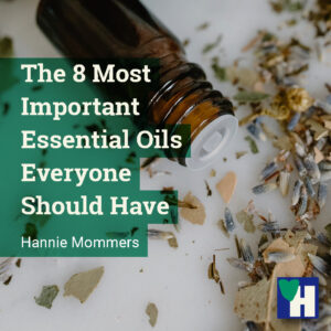 The 8 Most Important Essential Oils Everyone Should Have