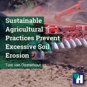 Sustainable Agricultural Practices Prevent Excessive Soil Erosion