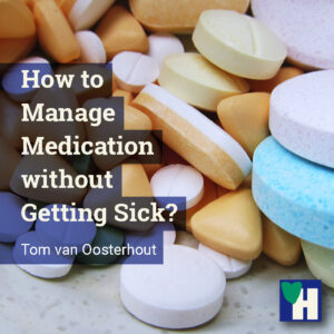 How to Manage Medication without Getting Sick?