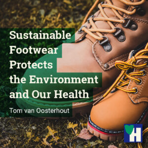 Sustainable Footwear Protects the Environment and Our Health