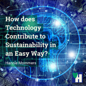 How does Technology Contribute to Sustainability in an Easy Way?