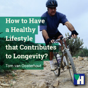 How to Have a Healthy Lifestyle that Contributes to Longevity