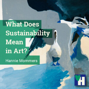 What Does Sustainability Mean in Art?