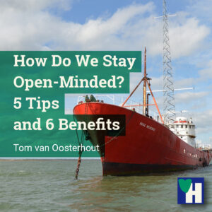 How Do We Stay Open-Minded? 5 Tips and 6 Benefits